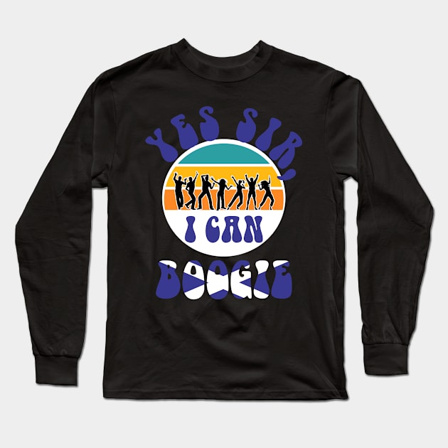 Yes Sir, I Can Boogie - No Scotland No Party Long Sleeve T-Shirt by Boo Face Designs